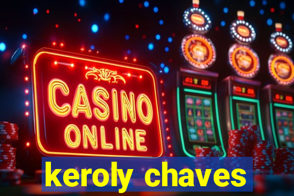 keroly chaves